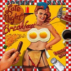 "Late Night Breakfast" Johnny Neel